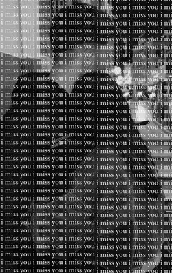 i miss you