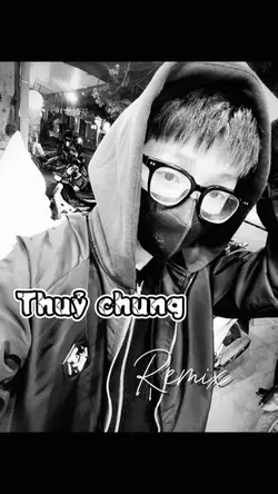 Thuỷ chung remix