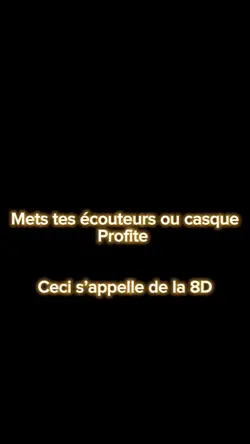 Mets tes écouteurs8D