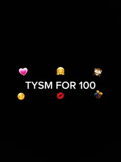 TYSM FOR 100