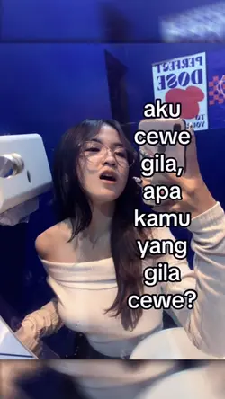 aku cewe gila? atau