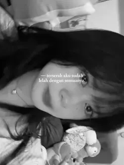 lelah dengan semuany