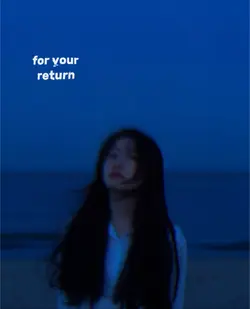 WAIT FOR YOUR RETURN