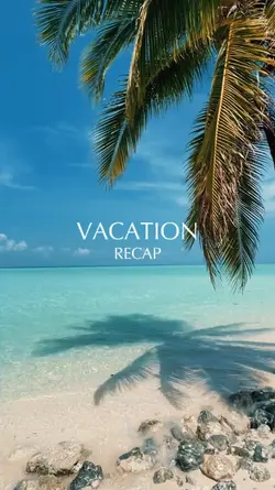 vacation recap