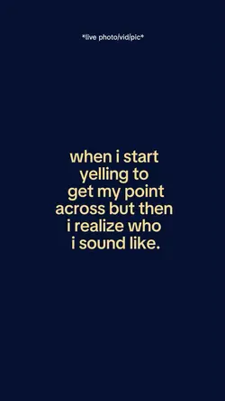 when i start yelling