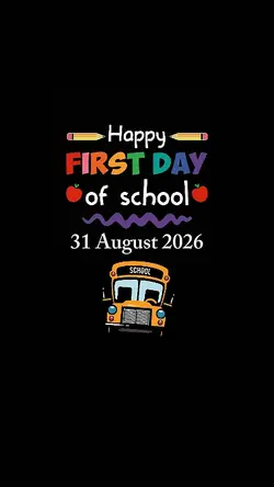 FIRST DAY OF SCHOOL
