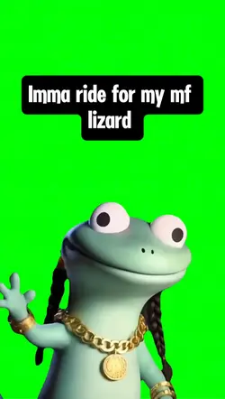 Ride for my lizard 