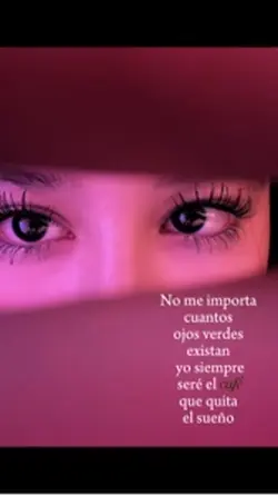 Mis ojos.