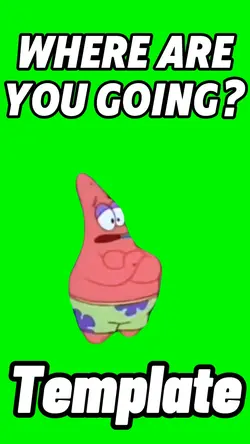 Where Are You Going?