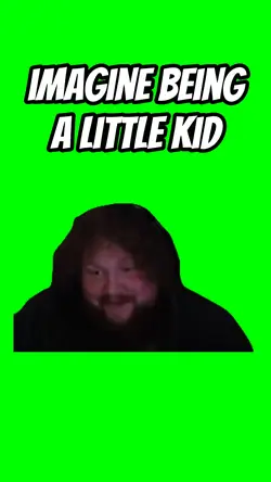 Imagine being a kid