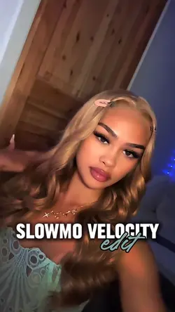 SLOWMO VELOCITY ✰