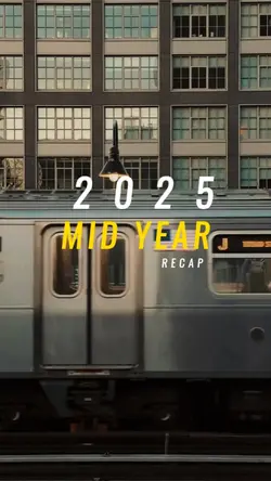 MID YEAR 2025 RECAP