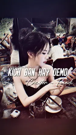 KỊCH BẢN HAY DEMO