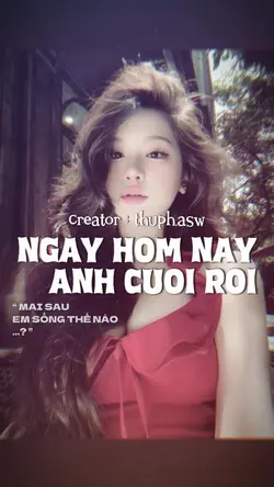 HÔM NAY ANH CƯỚI RỒI