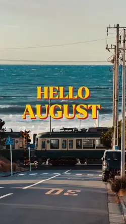 Hello August