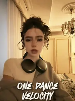 One Dance Velocity