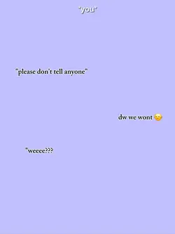 don't tell anyone