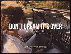 Don't dream its over