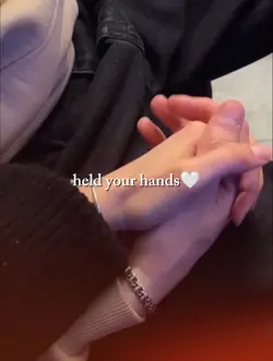 held your hands