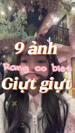 9 ảnhhh choáy