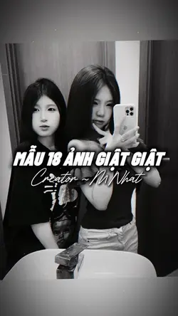 18 ẢNH GIẬT GIẬT
