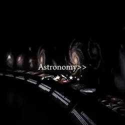 Astronomy>>🎀