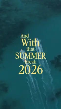Summer Break