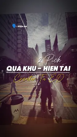 Quá Khứ - Hiện tại