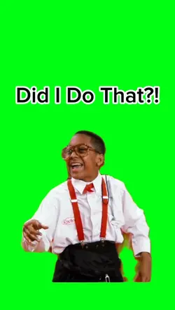 Did I Do That?!