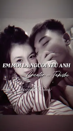 EM MỚI LÀ NGƯỜI YÊU