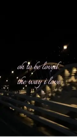 tobelovedthewayilove