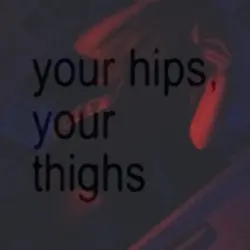 ur hips ur thighs 