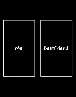 Me vs Bestfriend