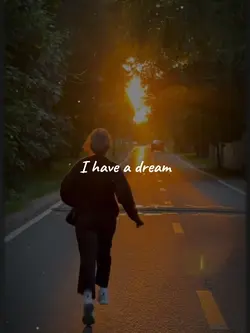 I HAVE A DREAM