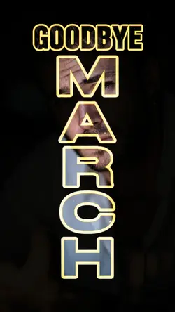goodbye March