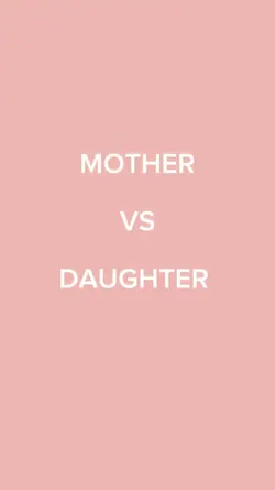 Mother Vs Daughter 