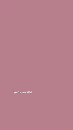you’re beautiful