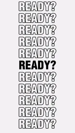 Are you ready?