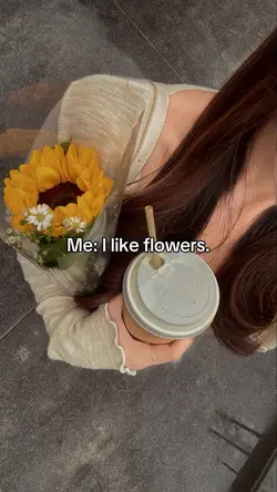I like flowers