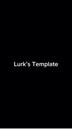 Lurk’s Template