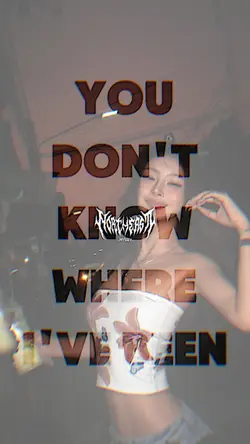 YOU DON'T KNOW WHERE