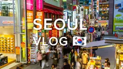 SEOUL Vlog | Korea