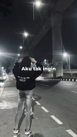 aku tak ingin