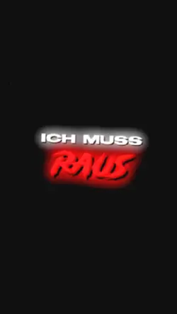 Ich muss raus 