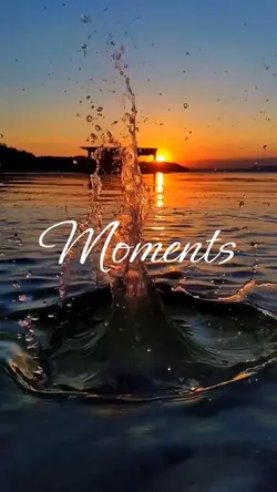 Moments life