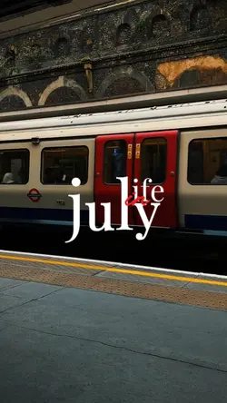 LIFE IN JULY