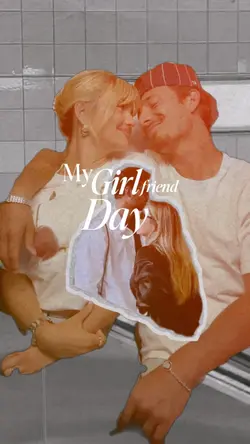 my girlfriend day