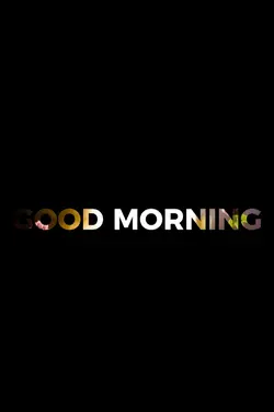 Good Morning