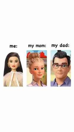 me,mom,dad?<3