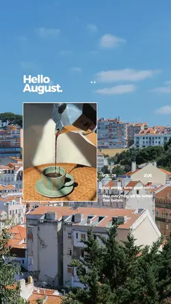 Hello August